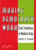 Making Democracy Work ─ Civic Traditions in Modern Italy