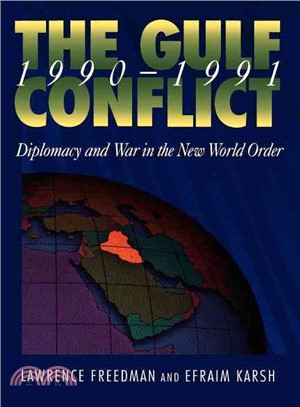 The Gulf Conflict 1990-1991 ─ Diplomacy and War in the New World Order