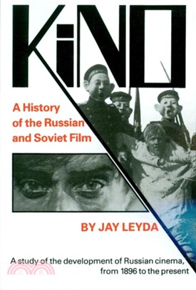 Kino：A History of the Russian and Soviet Film, With a New Postscript and a Filmography Brought up to the Present