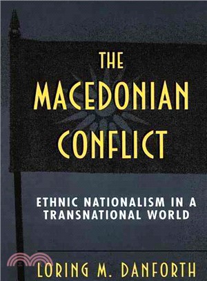 The Macedonian Conflict ─ Ethnic Nationalism in a Transnational World