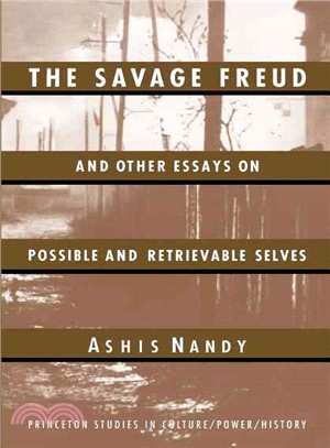 The Savage Freud and Other Essays on Possible and Retrievable Selves