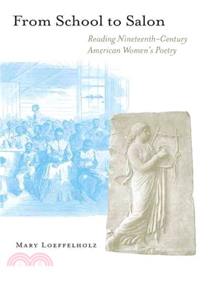 From School to Salon ─ Reading Nineteenth-Century American Women's Poetry