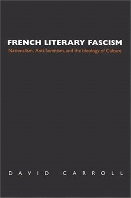 French Literary Fascism ― Nationalism, Anti-Semitism, and the Udeikigy If Cukture