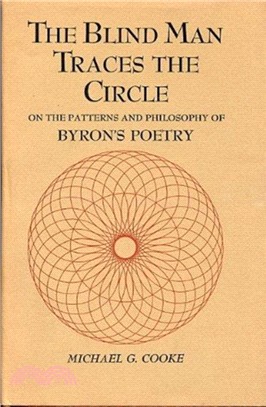 Blind Man Traces the Circle：On the Patterns and Philosophy of Byron's
