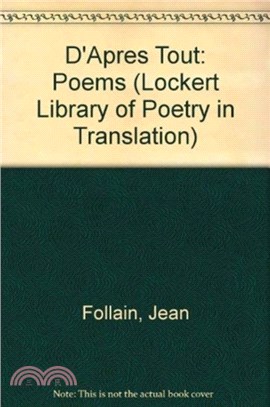 D'Apres Tout：Poems by Jean Follain