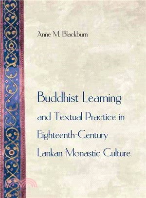 Buddhist Learning and Textual Practice in Eighteenth-Century Lankan Monastic Culture