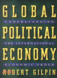 Global political economy :understanding the international economic order /