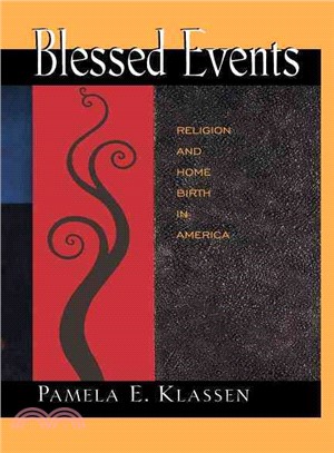 Blessed Events ― Religion and Home Birth in America