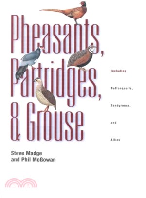 Pheasants, Partridges, and Grouse ─ A Guide to the Pheasants, Partridges, Quails, Grouse, Guineafowl, Buttonquails, and Sandgrouse of the World