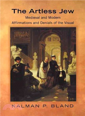 The Artless Jew ― Medieval and Modern Affirmations and Denials of the Visual