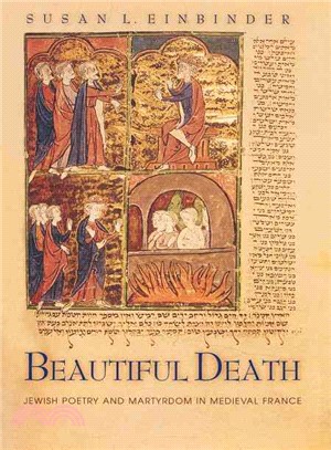 Beautiful Death ― Jewish Poetry and Martyrdom in Medieval France