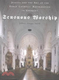 Sensuous worship :Jesuits an...