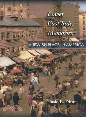 Lower East Side of Memories ― A Jewish Place in America