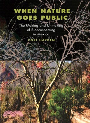 When nature goes public : the making and unmaking of bioprospecting in Mexico