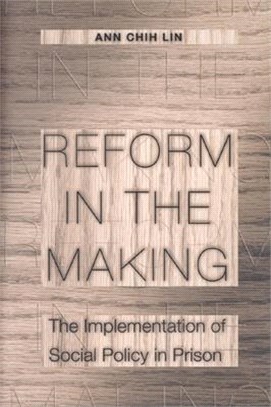 Reform in the Making ― The Implementation of Social Policy in Prison