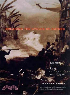 Breaking the Cycles of Hatred ― Memory, Law, and Repair