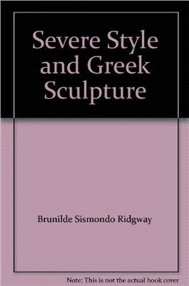 Severe Styles in Greek Sculpture