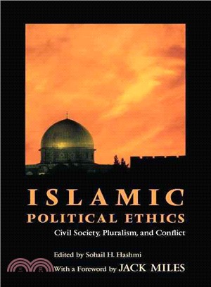 Islamic Political Ethics ─ Civil Society, Pluralism, and Conflict