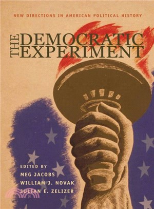 The Democratic Experiment ― New Directions in American Political History