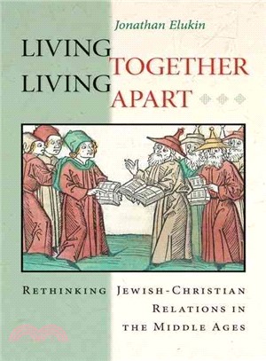 Living Together, Living Apart ― Rethinking Jewish-Christian Relations in the Middle Ages