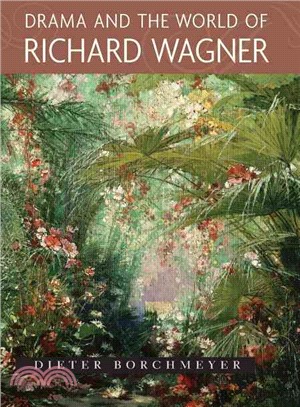 Drama and the World of Richard Wagner