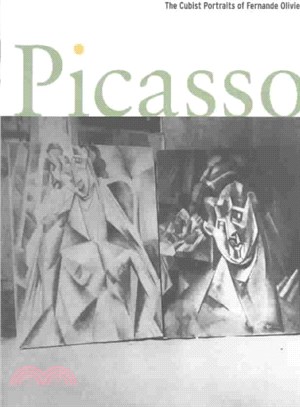 Picasso ― The Cubist Portraits of Fernande Olivier