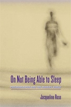 On Not Being Able to Sleep ― Psychoanalysis and the Modern World
