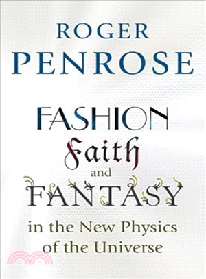 Fashion, Faith, and Fantasy in the New Physics of the Universe