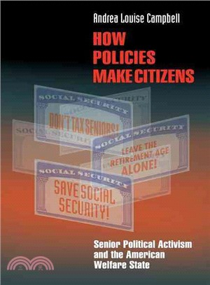 How Policies Make Citizens ─ Senior Political Activism And The American Welfare State