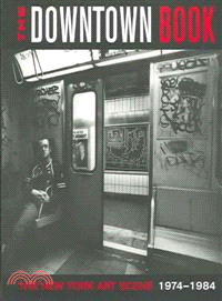 The Downtown Book ─ The New York Art Scene 1974-1984