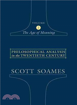 Philosophical Analysis In The Twentieth Century ─ The Age Of Meaning