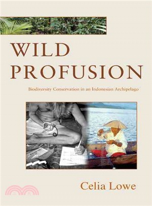 Wild profusion : biodiversity conservation in an Indonesian archipelago