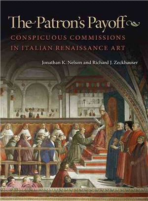 The Patron's Payoff—Conspicuous Commissions in Italian Renaissance Art