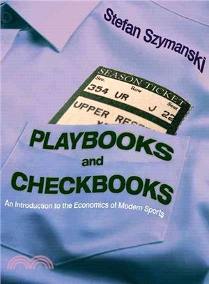 Playbooks and Checkbooks—An Introduction to the Economics of Modern Sports