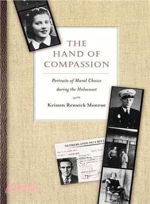 The Hand of Compassion ─ Portraits of Moral Choice During the Holocaust