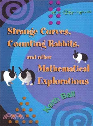 Strange Curves, Counting Rabbits, & Other Mathematical Explorations