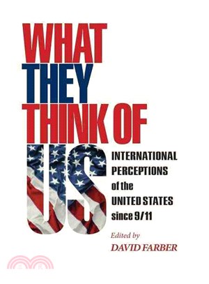 What They Think of Us ― International Perceptions of the United States Since 9/11