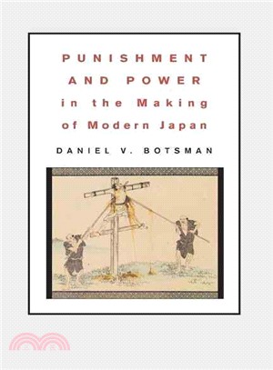 Punishment and Power in the Making of Modern Japan