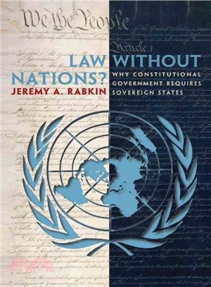 Law Without Nations? ― Why Constitutional Government Requires Sovereign States