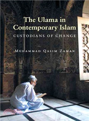 The Ulama in Contemporary Islam ─ Custodians of Change