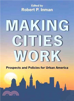 Making Cities Work ─ Prospects and Policies for Urban America