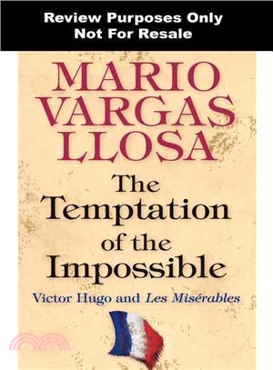 The Temptation of the Impossible ─ Victor Hugo & Les Miserables