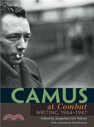 Camus at Combat :writing 194...