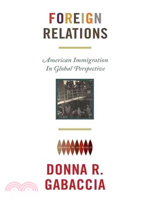 Foreign Relations ─ American Immigration in Global Perspective