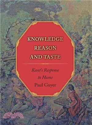 Knowledge, Reason, & Taste ― Kant's Response to Hume