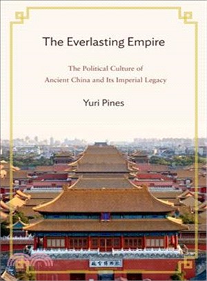 The Everlasting Empire—The Political Culture of Ancient China and Its Imperial Legacy