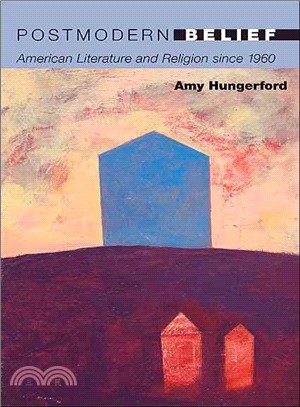 Postmodern Belief ― American Literature and Religion Since 1960