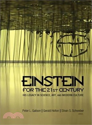 Einstein for the 21st Century ─ His Legacy in Science, Art, and Modern Culture