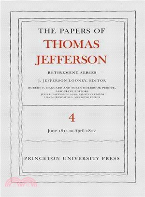 The Papers of Thomas Jefferson, Retirement Series ─ 18 June 1811 to 30 April 1812