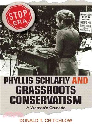 Phyllis Schlafly and Grassroots Conservatism ─ A Woman's Crusade